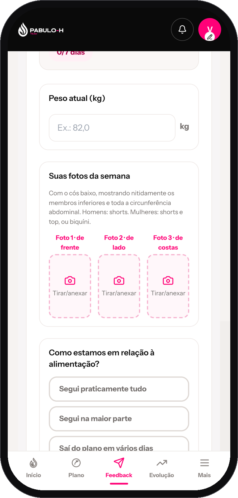 Feedback semanal na sua área, com peso da semana e fotos